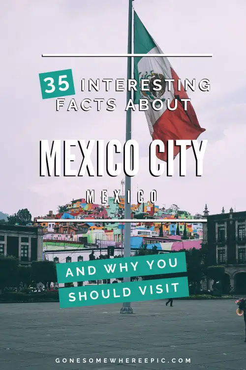 34 Fun Facts About Mexico City (2023 Edition) 1