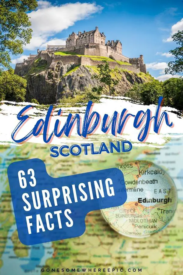 63 Surprising Facts About Edinburgh, Scotland 1