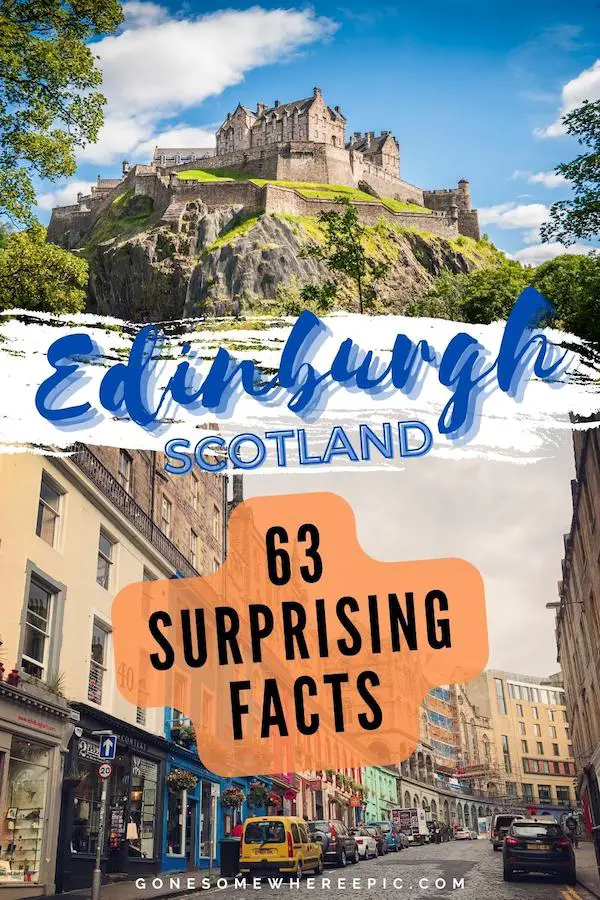63 Surprising Facts About Edinburgh, Scotland 1